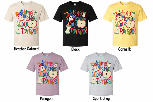 Teaching is my Core Purpose Adult Shirt (Gildan SoftStyle)