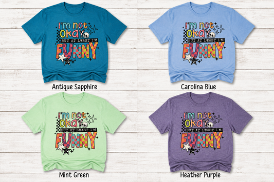 I'm Not Okay... Funny Adult Shirt (Gildan SoftStyle)