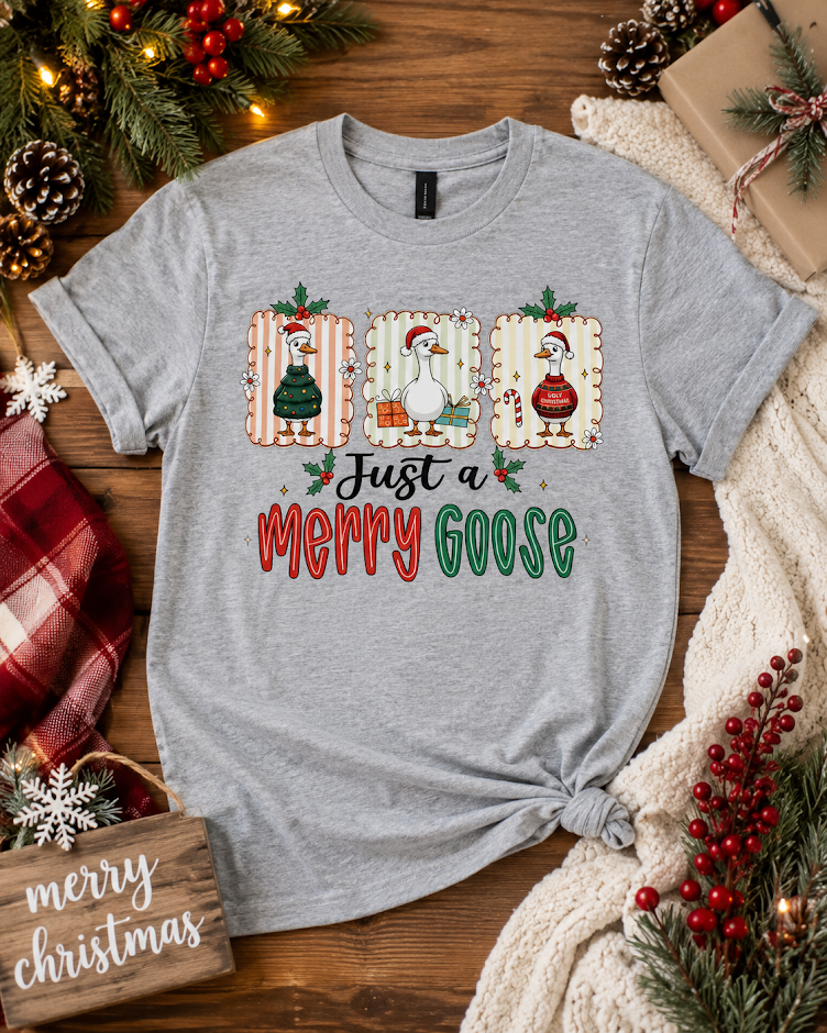 Just a Merry Goose Adult Shirt