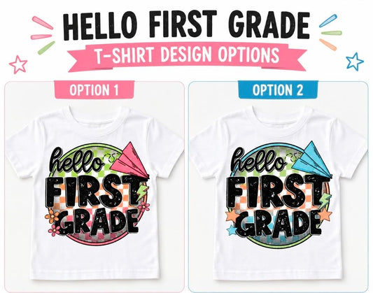 Hello 1st Grade Shirt (Pre-Order)