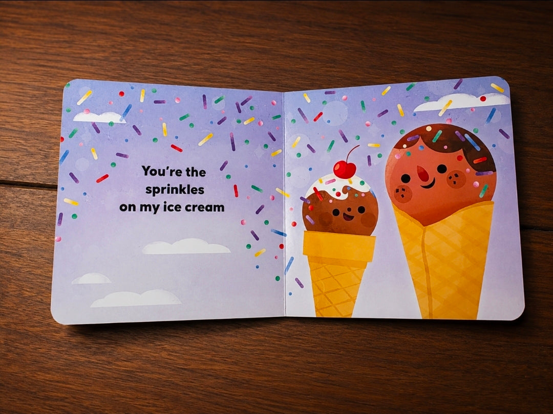 You're the Sprinkles on My Ice Cream Book