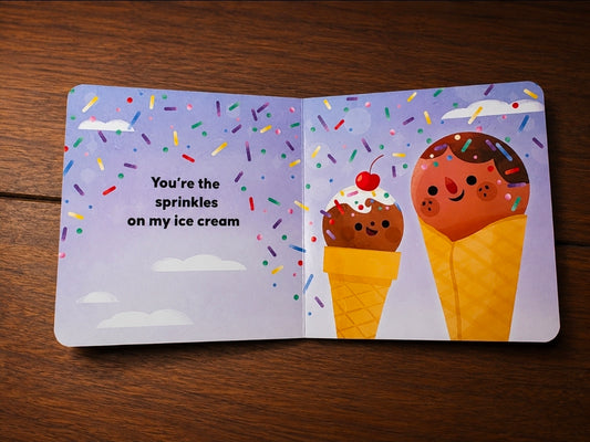You're the Sprinkles on My Ice Cream Book