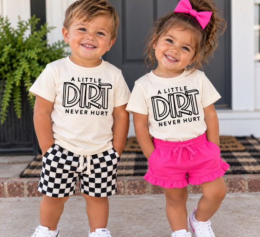 A Little Dirt Never Hurt T-Shirt